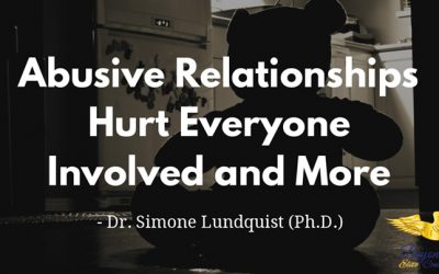 Abusive Relationships Hurt Everyone Involved and More…