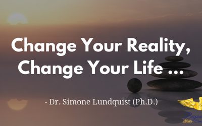 Change your Reality, Change your life …