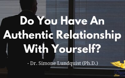 Do You Have An Authentic Relationship With Yourself?